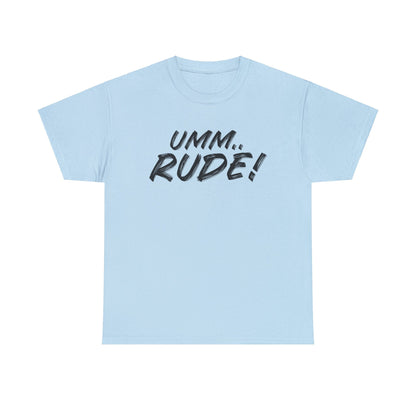 Umm...Rude! Graphic Tee Graphic Tees Australia Graphic T-Shirt Australia -  Cool Graphic T-Shirts Online -  Umm...Rude! T-Shirt | Funny Graphic Tees Australia