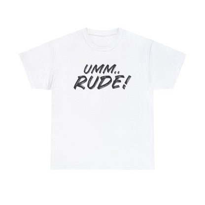 Umm...Rude! Graphic Tee Graphic Tees Australia Graphic T-Shirt Australia -  Cool Graphic T-Shirts Online -  Umm...Rude! T-Shirt | Funny Graphic Tees Australia