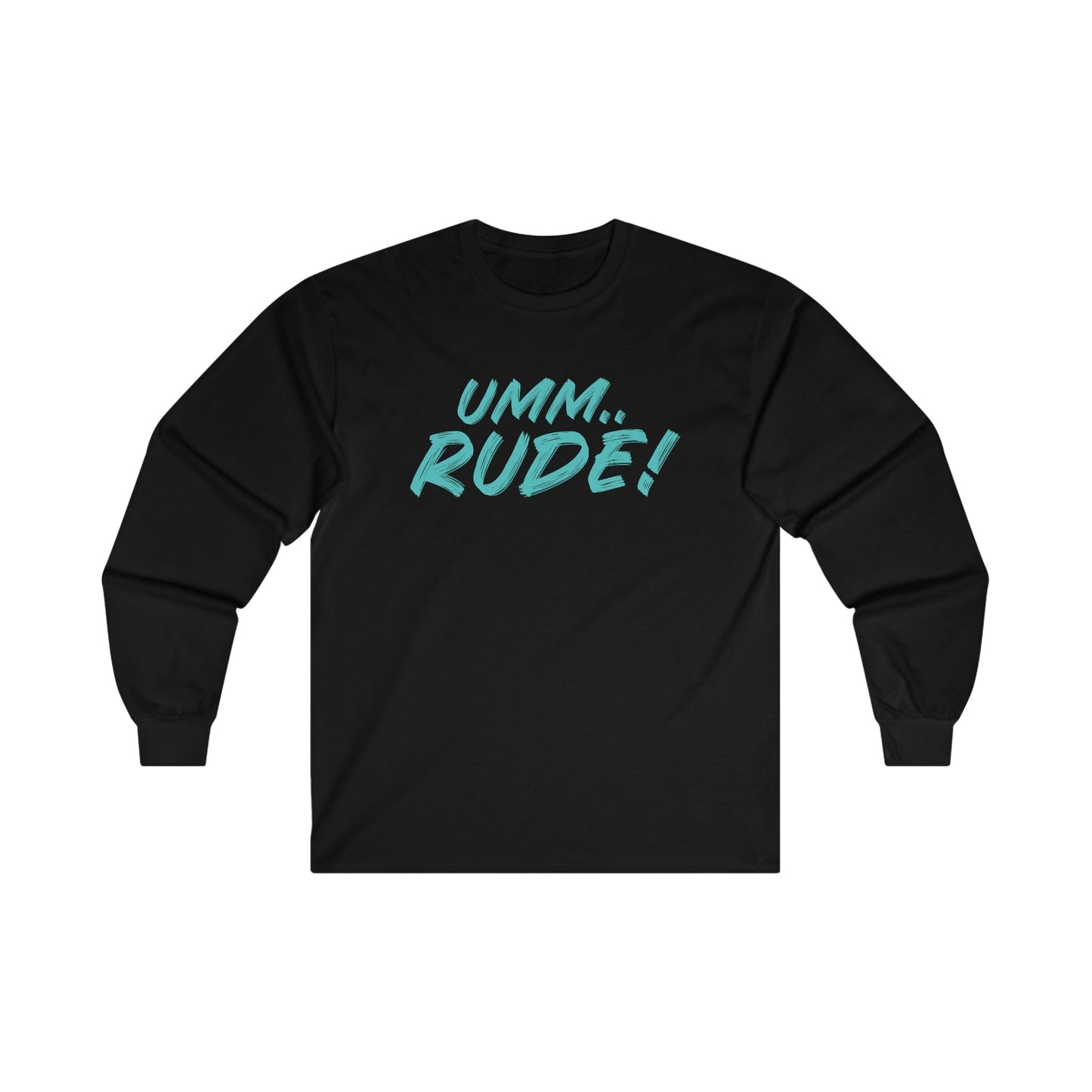 Umm...Rude! Long Sleeve Graphic Tees Australia S / Black Graphic T-Shirt Australia -  Cool Graphic T-Shirts Online -  Umm...Rude! Long Sleeve | Long Sleeve Graphic T-Shirts Australia