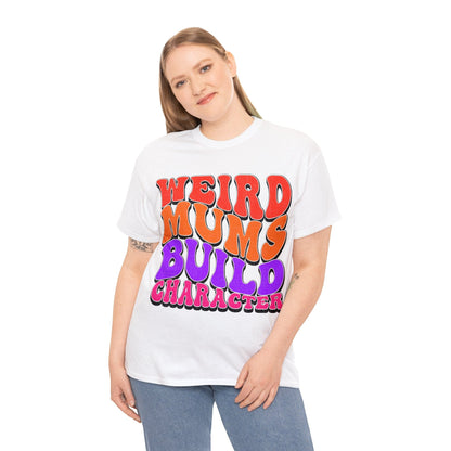 Weird Mums Build Character Graphic Tee Graphic Tees Australia White / S Graphic T-Shirt Australia -  Cool Graphic T-Shirts Online -  Weird Mums Build Character T-Shirt | Funny Graphic T-Shirts