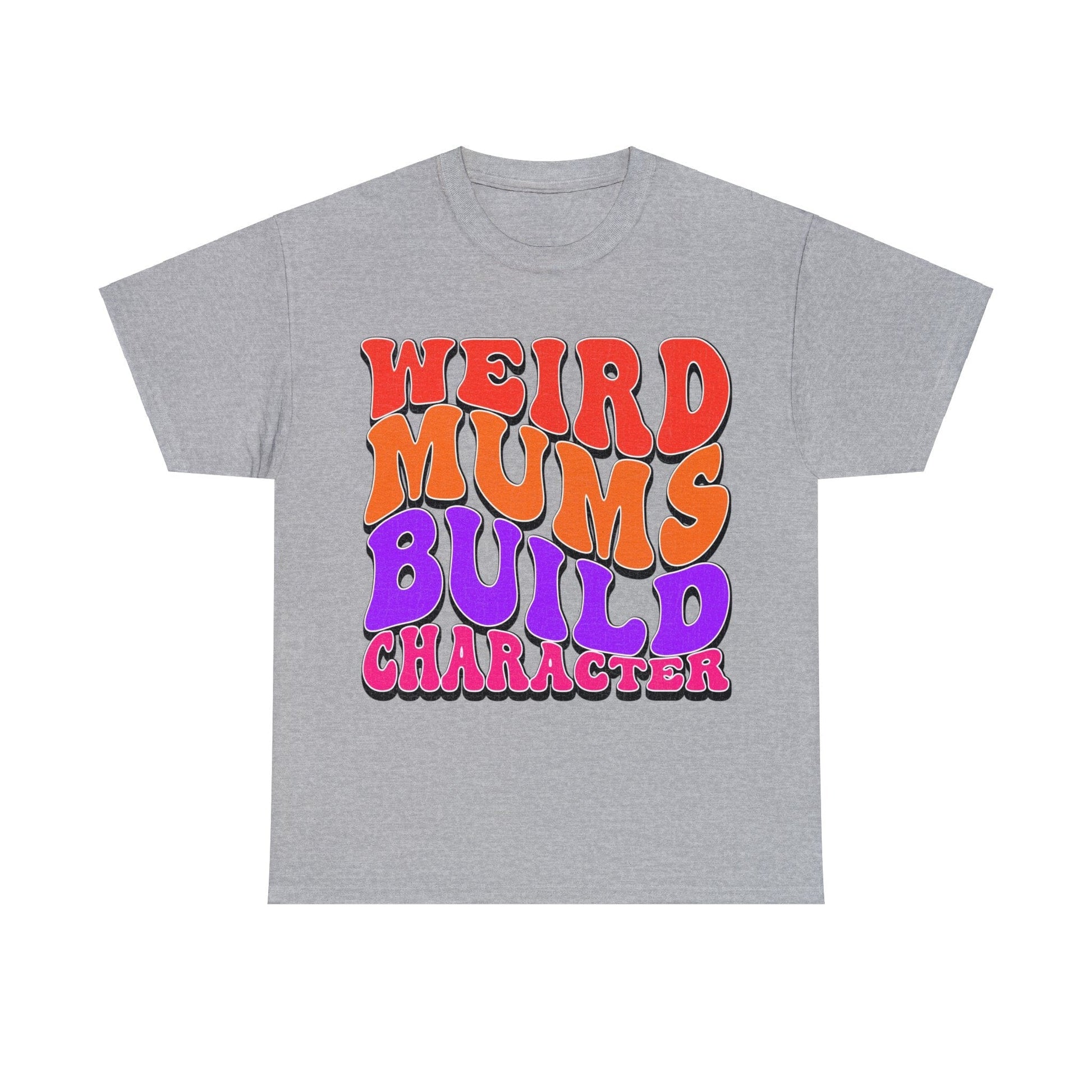 Weird Mums Build Character Graphic Tee Graphic Tees Australia Graphic T-Shirt Australia -  Cool Graphic T-Shirts Online -  Weird Mums Build Character T-Shirt | Funny Graphic T-Shirts