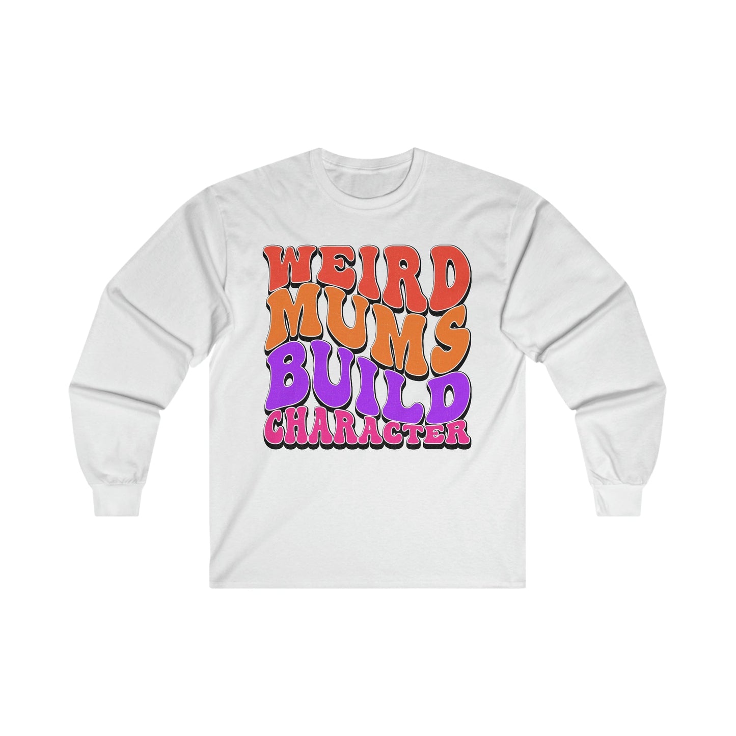 Weird Mums Build Character Long Sleeve Graphic Tees Australia S / White Graphic T-Shirt Australia -  Cool Graphic T-Shirts Online -  Weird Mums Build Character Long Sleeve Shirt Australia