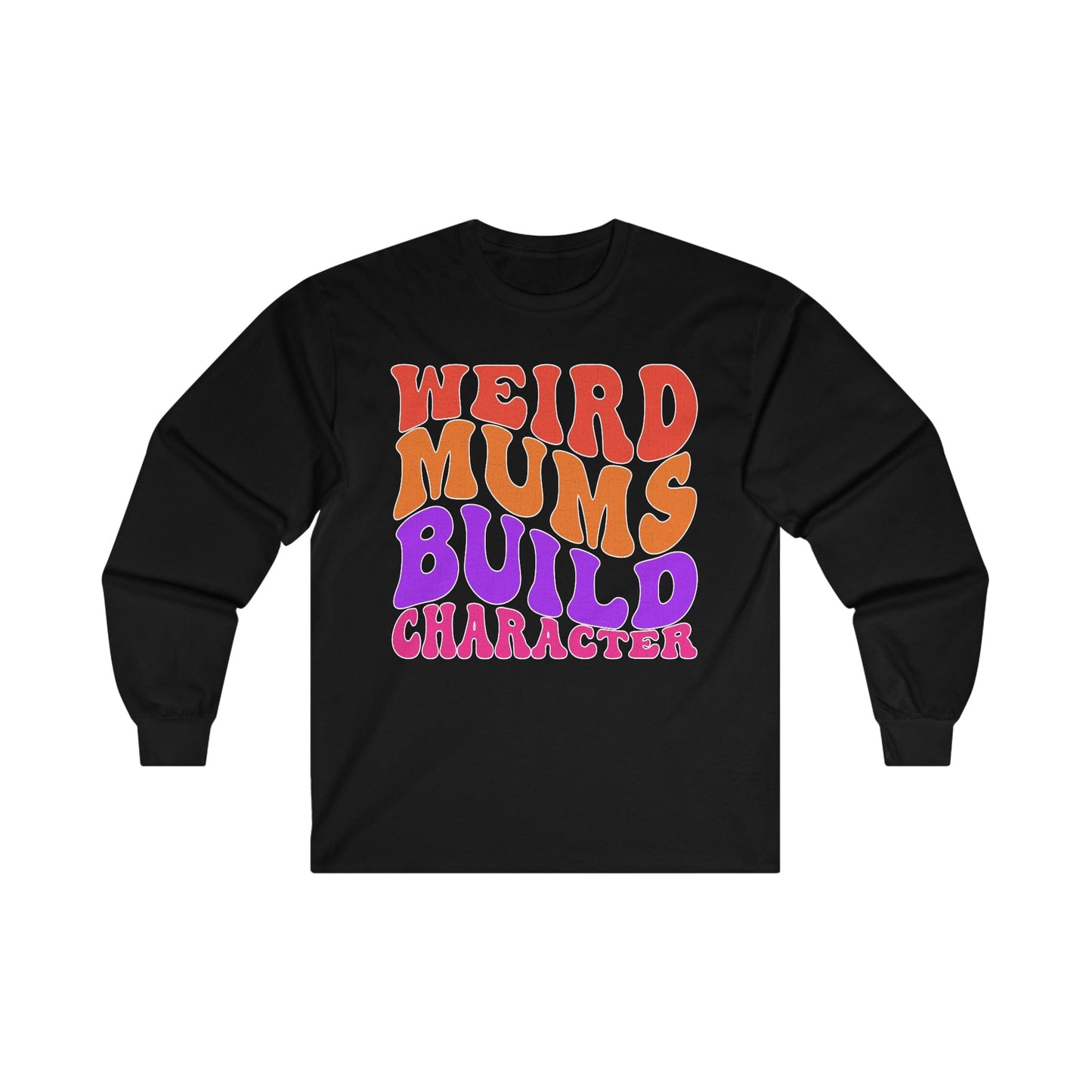 Weird Mums Build Character Long Sleeve Graphic Tees Australia S / Black Graphic T-Shirt Australia -  Cool Graphic T-Shirts Online -  Weird Mums Build Character Long Sleeve Shirt Australia