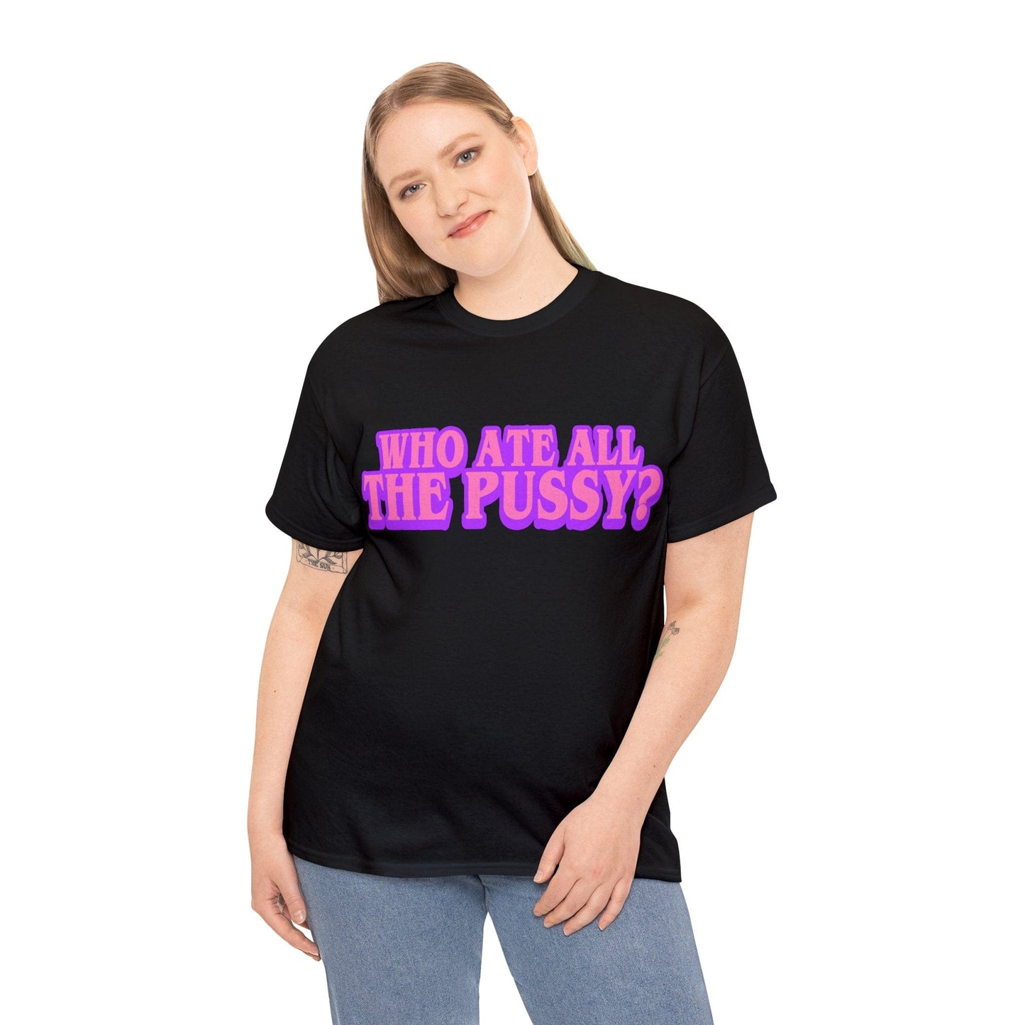 Who Ate All The Pussy Graphic Tee Graphic Tees Australia Graphic T-Shirt Australia -  Cool Graphic T-Shirts Online -  Who Ate All The Pussy T-Shirt | Funny Rude T-Shirts Australia