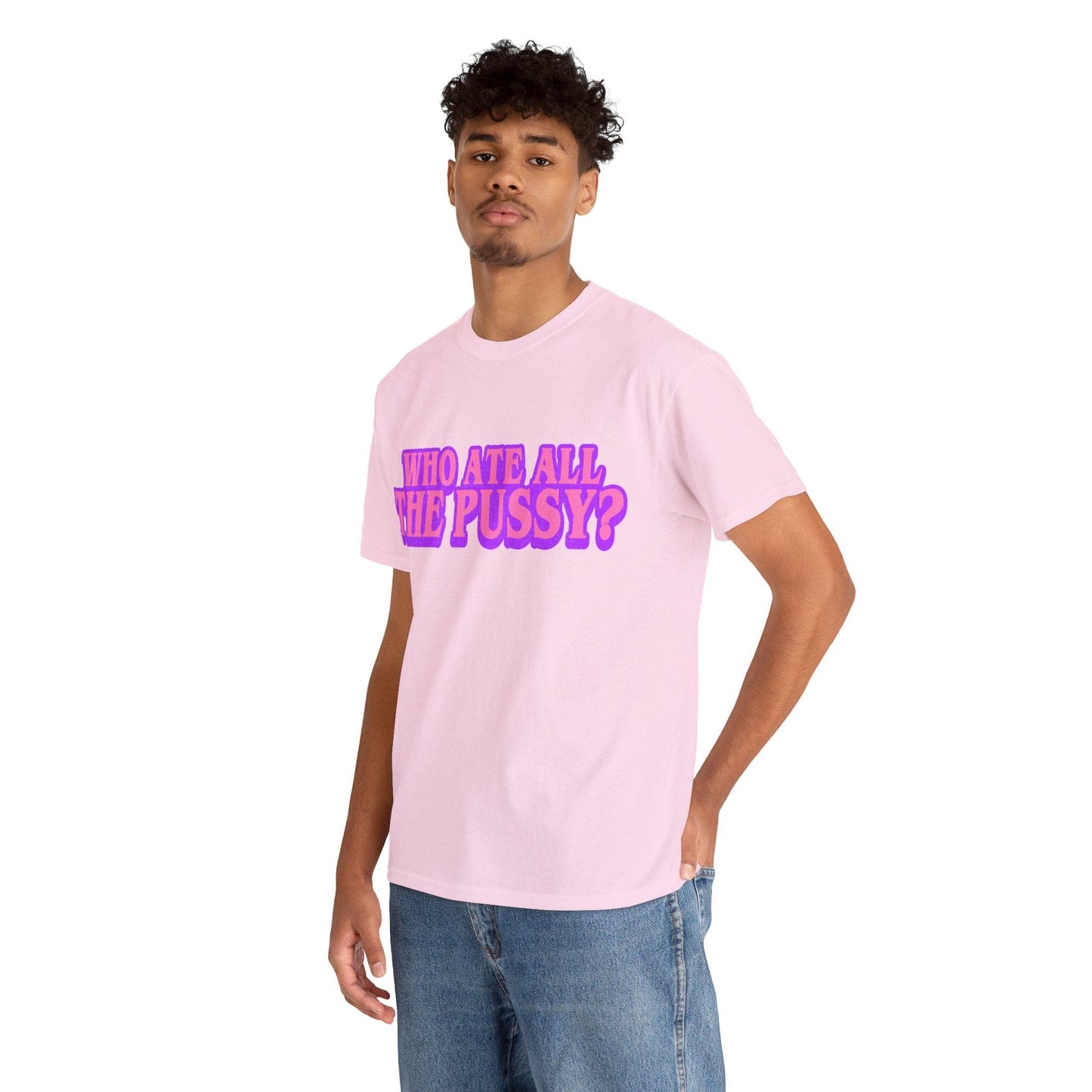 Who Ate All The Pussy Graphic Tee Graphic Tees Australia Graphic T-Shirt Australia -  Cool Graphic T-Shirts Online -  Who Ate All The Pussy T-Shirt | Funny Rude T-Shirts Australia