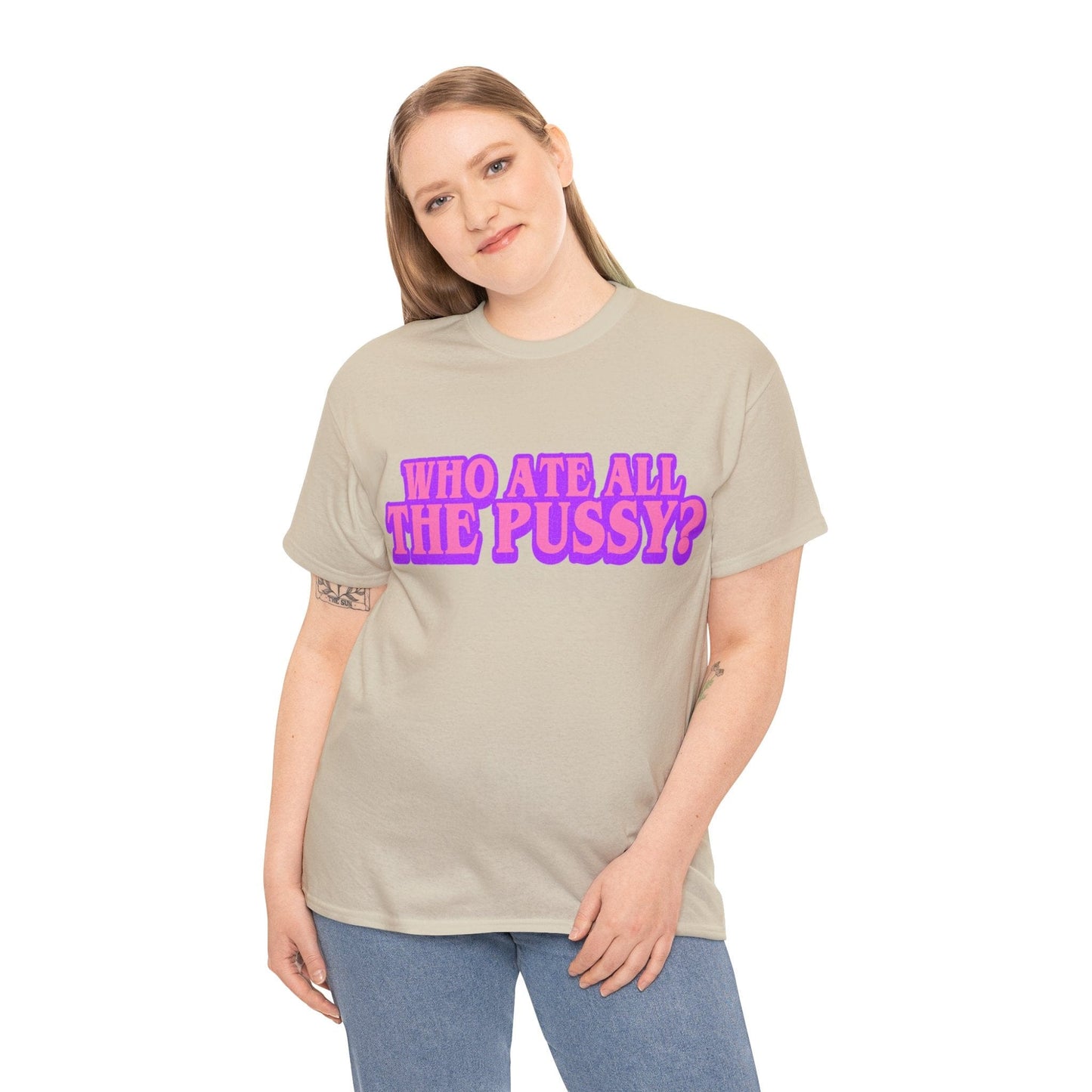 Who Ate All The Pussy Graphic Tee Graphic Tees Australia Graphic T-Shirt Australia -  Cool Graphic T-Shirts Online -  Who Ate All The Pussy T-Shirt | Funny Rude T-Shirts Australia