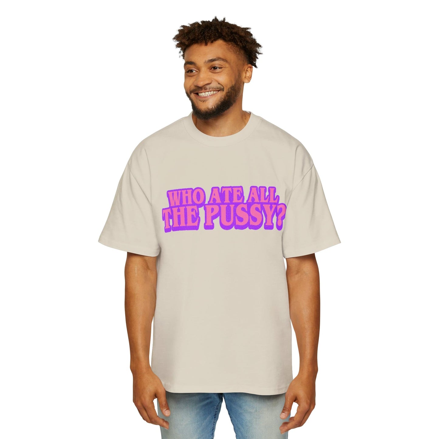 Who Ate All The Pussy Oversized Tee Graphic Tees Australia Graphic T-Shirt Australia -  Cool Graphic T-Shirts Online - 