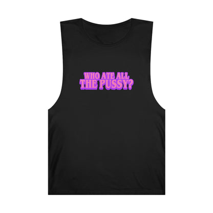 Who Ate All The Pussy Tank Top Graphic Tees Australia Black / XS Graphic T-Shirt Australia -  Cool Graphic T-Shirts Online - 