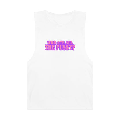 Who Ate All The Pussy Tank Top Graphic Tees Australia White / XS Graphic T-Shirt Australia -  Cool Graphic T-Shirts Online - 