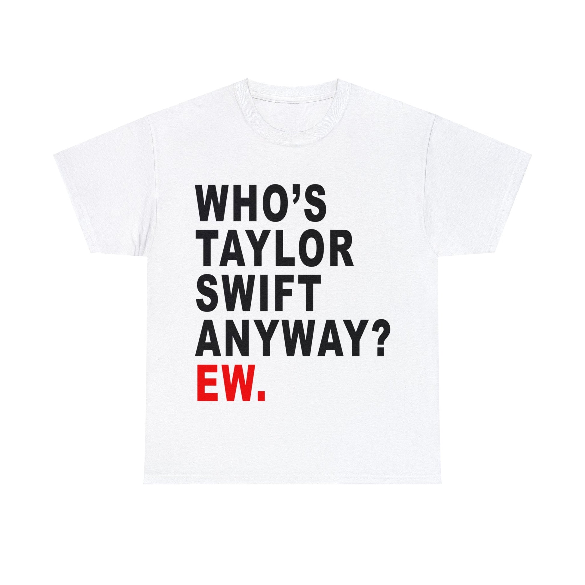 Whos Taylor Swift Anyway Graphic Tee Graphic Tees Australia White / S Graphic T-Shirt Australia -  Cool Graphic T-Shirts Online - 