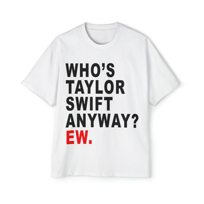 Whos Taylor Swift Anyway Oversized Tee Graphic Tees Australia White / S Graphic T-Shirt Australia -  Cool Graphic T-Shirts Online - 