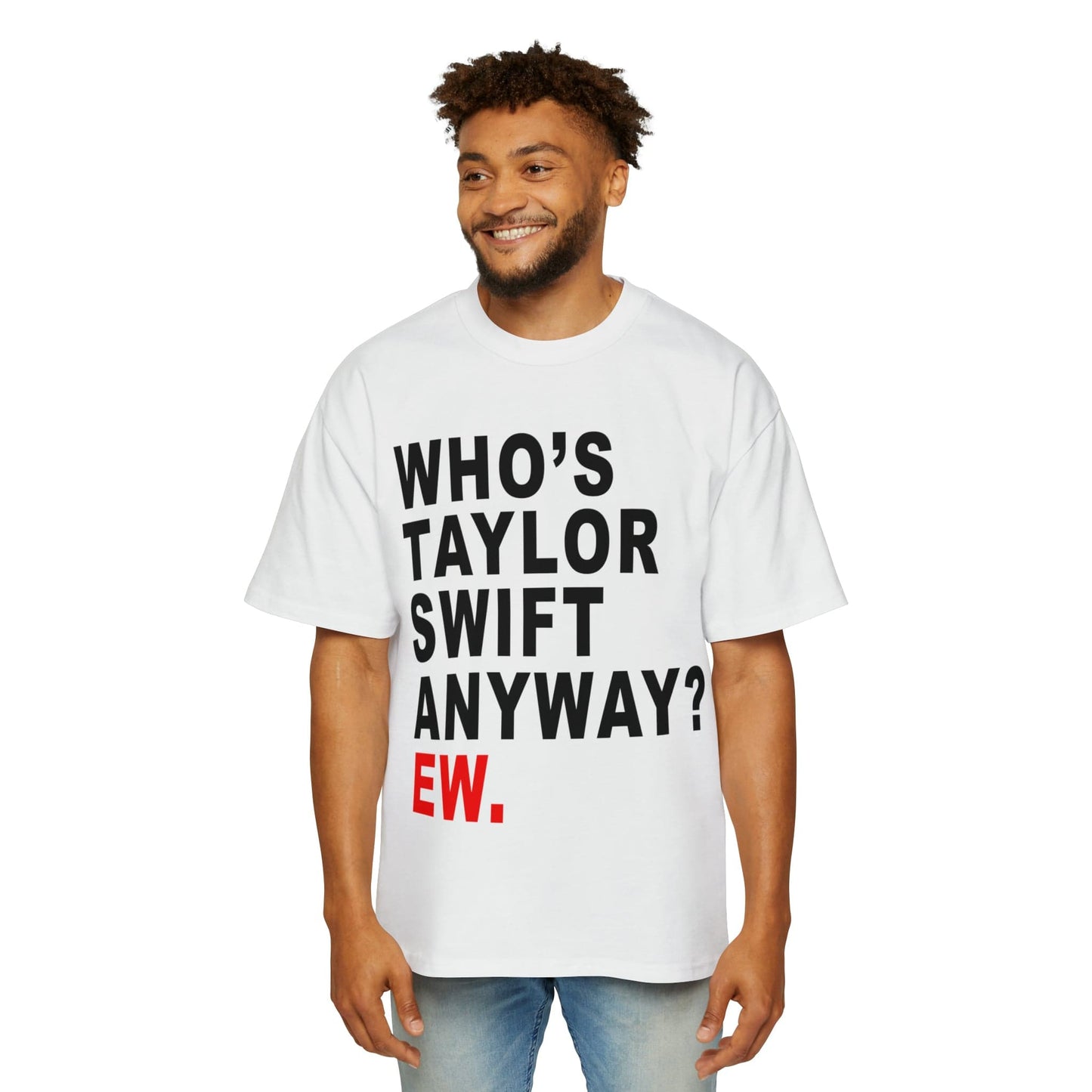 Whos Taylor Swift Anyway Oversized Tee Graphic Tees Australia Graphic T-Shirt Australia -  Cool Graphic T-Shirts Online - 