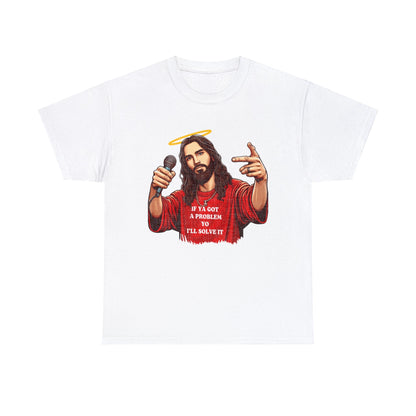 Yo I'll Solve It Graphic Tee Graphic Tees Australia Graphic T-Shirt Australia -  Cool Graphic T-Shirts Online -  If You Got A Problem, Yo I'll Solve It Jesus T-Shirt