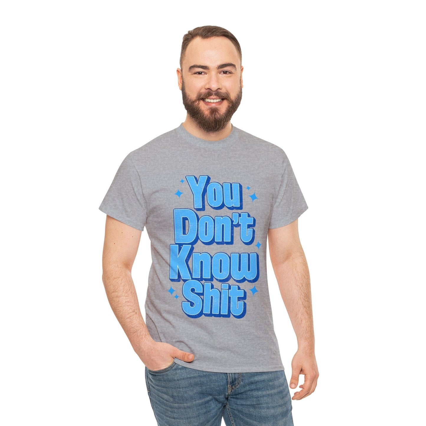 You Don't Know Shit Graphic Tee Graphic Tees Australia Graphic T-Shirt Australia -  Cool Graphic T-Shirts Online -  You Don't Know Shit T-Shirt | Rude T-Shirts Australia