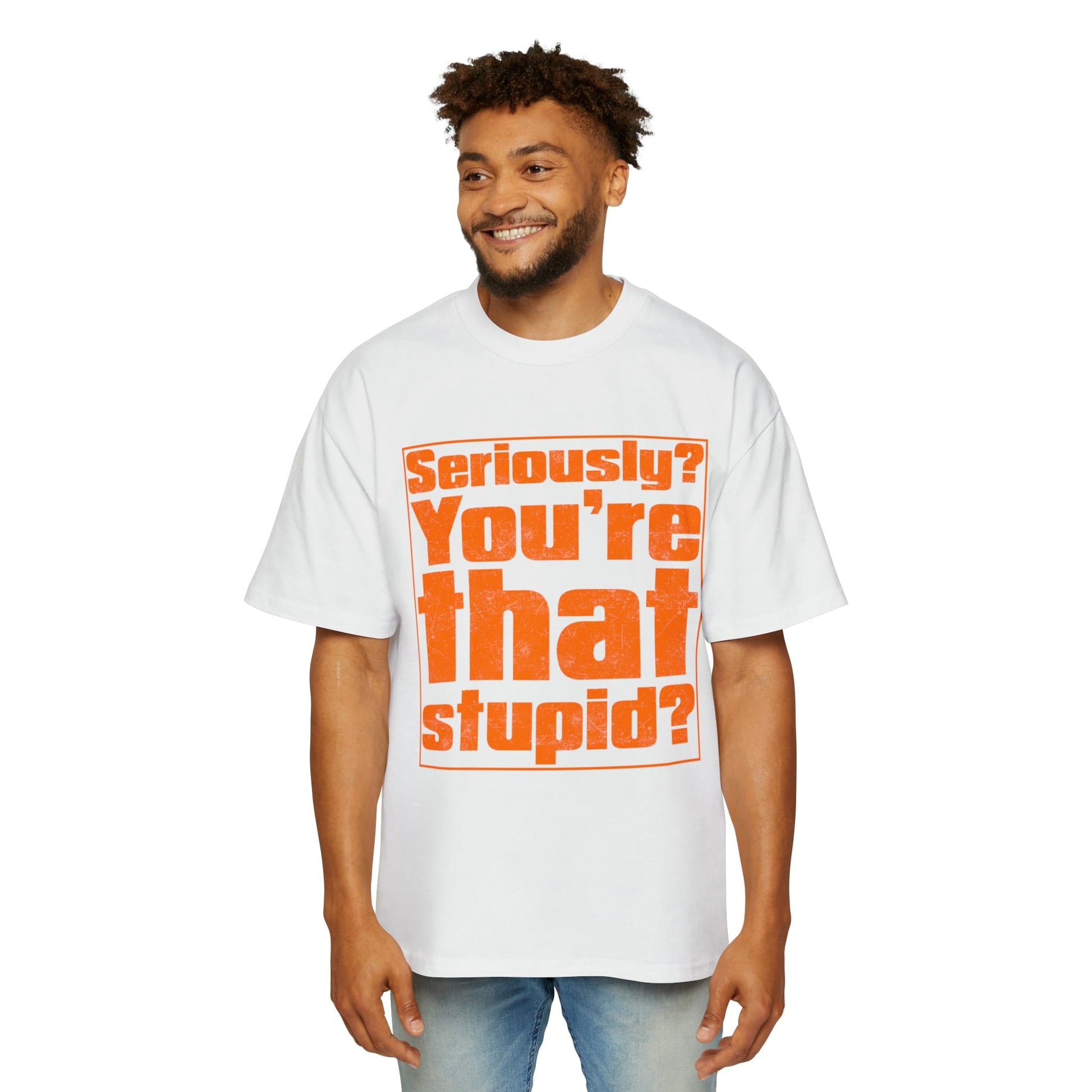 You're That Stupid? Oversized Tee Graphic Tees Australia Graphic T-Shirt Australia -  Cool Graphic T-Shirts Online -  You're That Stupid? Oversized Tee | Funny Graphic T-Shirt