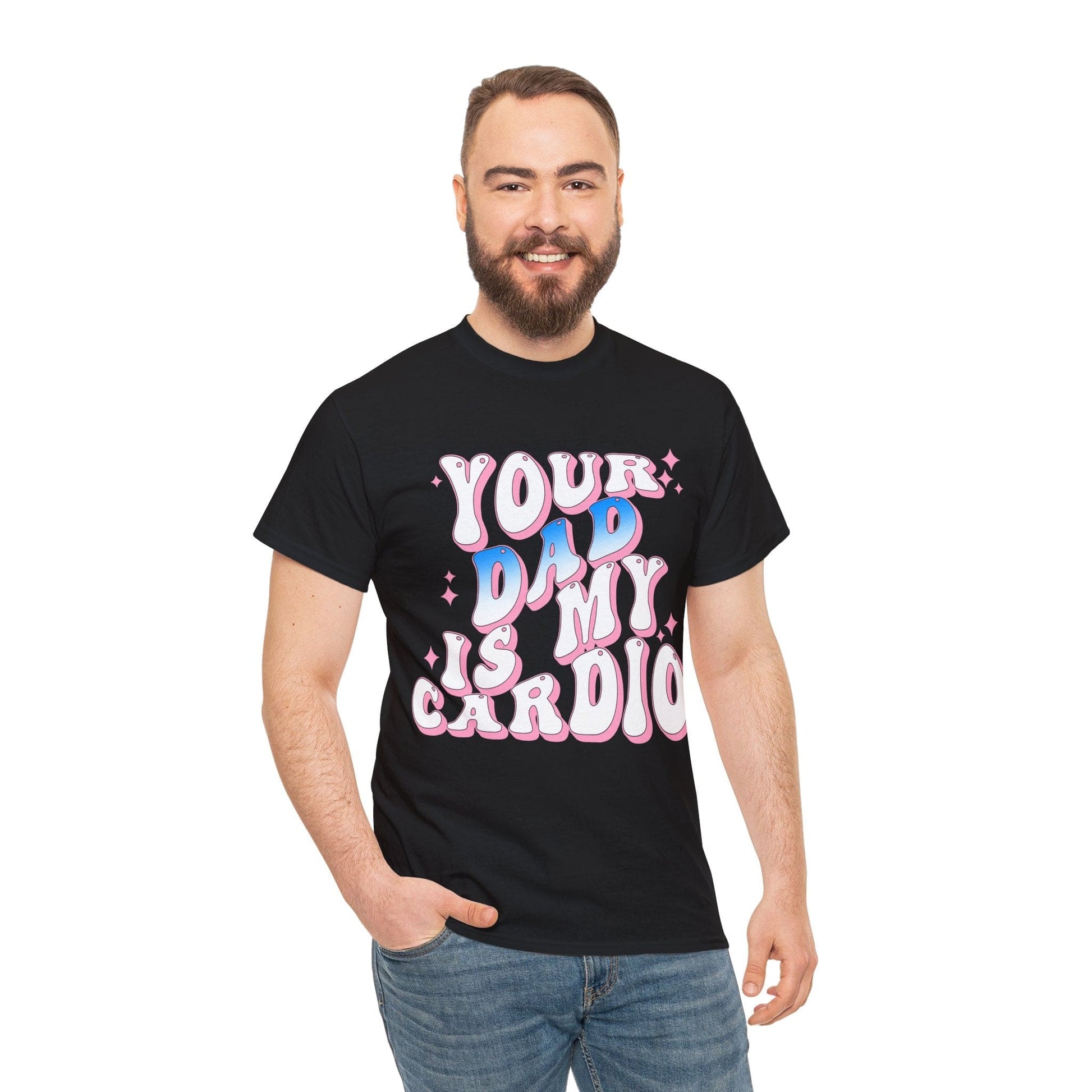 Your Dad Is My Cardio Graphic Tee Graphic Tees Australia Graphic T-Shirt Australia -  Cool Graphic T-Shirts Online -  Your Dad Is My Cardio T-Shirt | Rude Offensive T-Shirts Australia