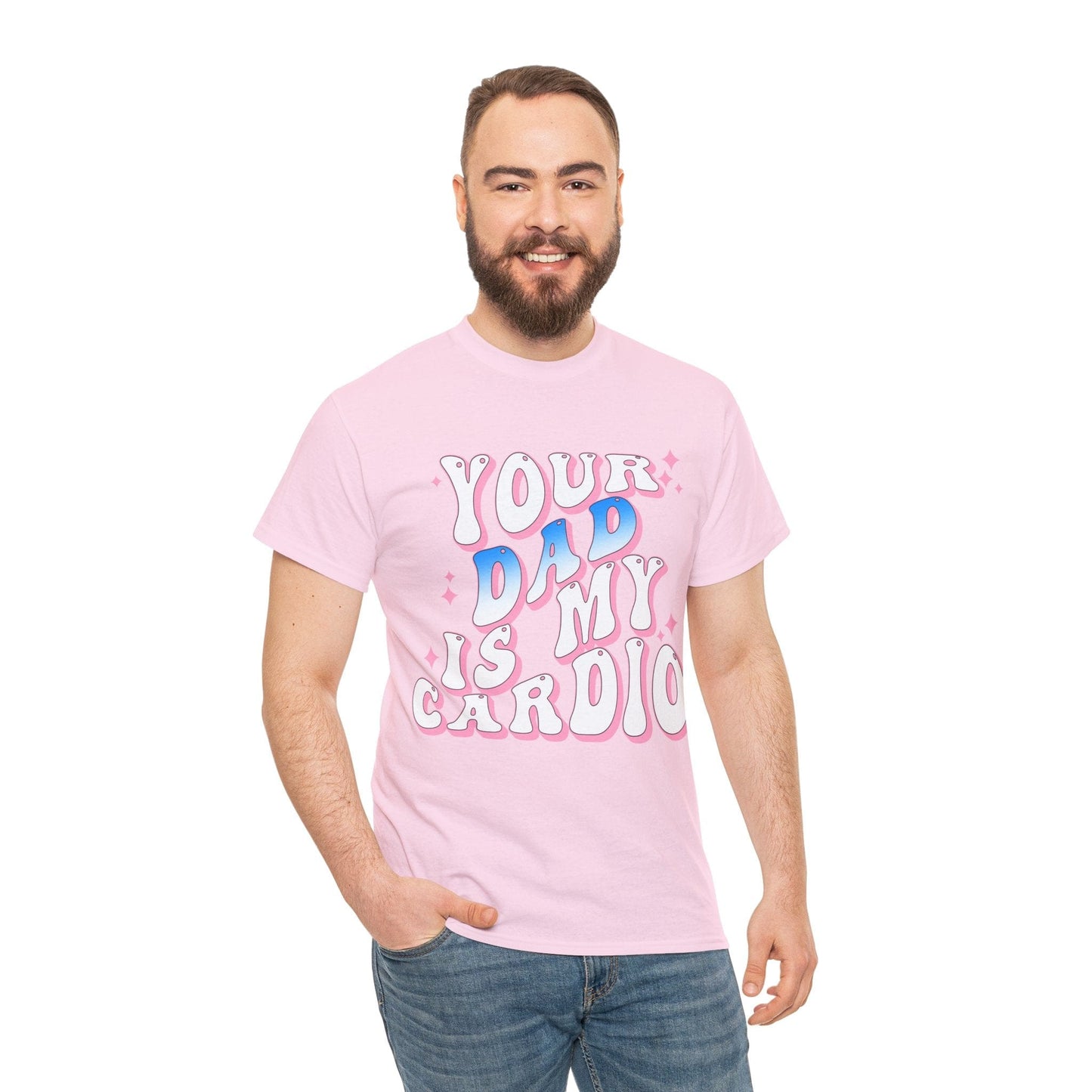 Your Dad Is My Cardio Graphic Tee Graphic Tees Australia Graphic T-Shirt Australia -  Cool Graphic T-Shirts Online -  Your Dad Is My Cardio T-Shirt | Rude Offensive T-Shirts Australia