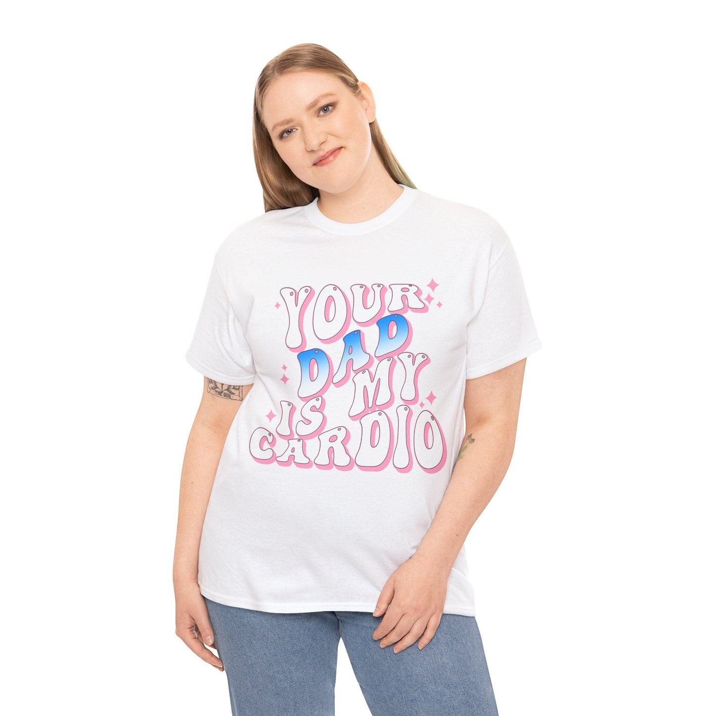 Your Dad Is My Cardio Graphic Tee Graphic Tees Australia Graphic T-Shirt Australia -  Cool Graphic T-Shirts Online -  Your Dad Is My Cardio T-Shirt | Rude Offensive T-Shirts Australia