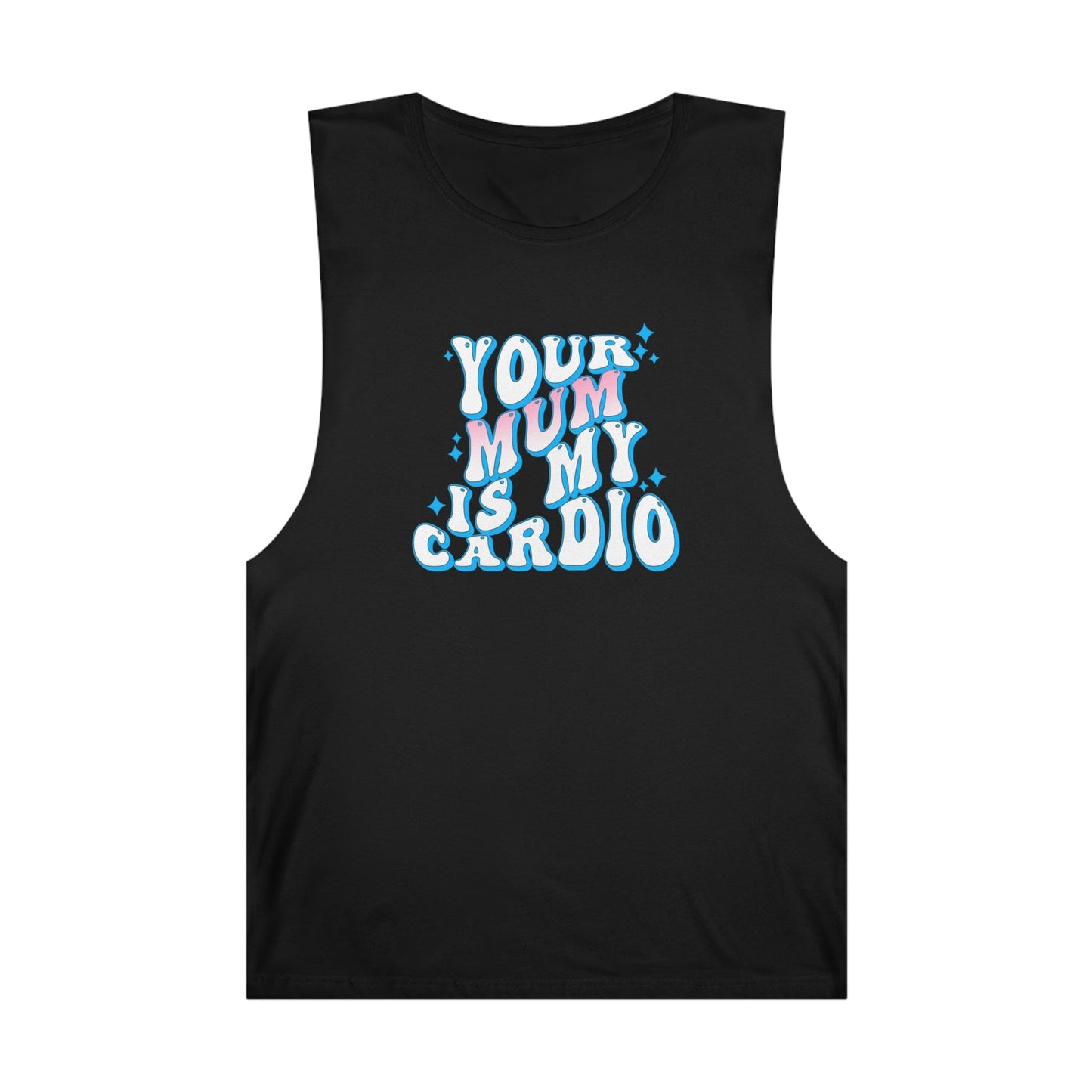 Your Mum Is My Cardio Tank Top Graphic Tees Australia Graphic T-Shirt Australia -  Cool Graphic T-Shirts Online - 