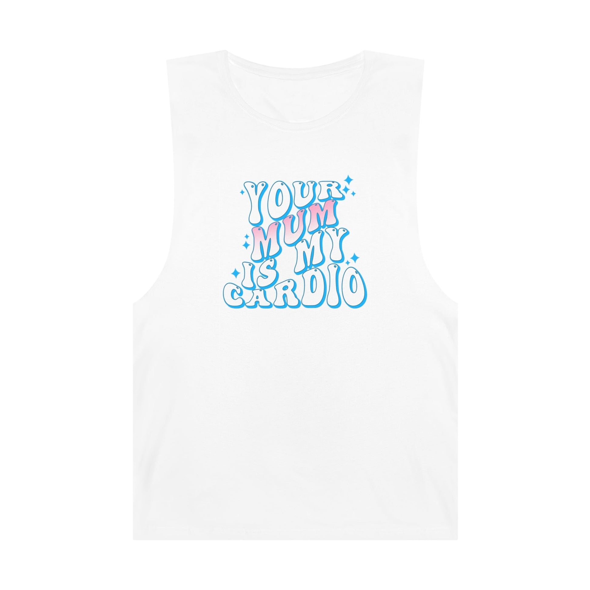 Your Mum Is My Cardio Tank Top Graphic Tees Australia Graphic T-Shirt Australia -  Cool Graphic T-Shirts Online - 